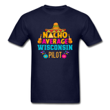 Nacho Average Wisconsin Pilot - Unisex Classic T-Shirt - navy