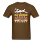 Go Where You Feel Most Alive - Unisex Classic T-Shirt - brown