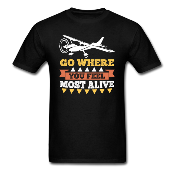 Go Where You Feel Most Alive - Unisex Classic T-Shirt - black