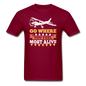 Go Where You Feel Most Alive - Unisex Classic T-Shirt - burgundy