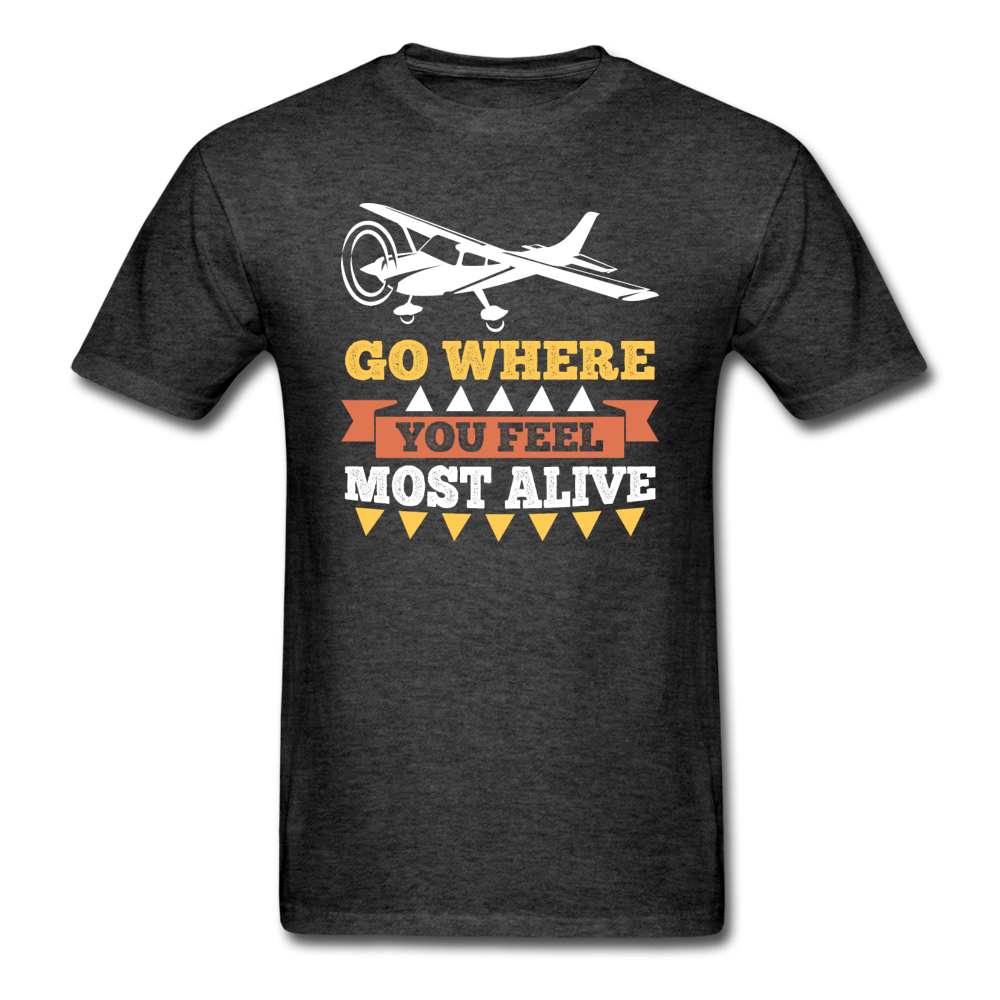 Go Where You Feel Most Alive - Unisex Classic T-Shirt - heather black