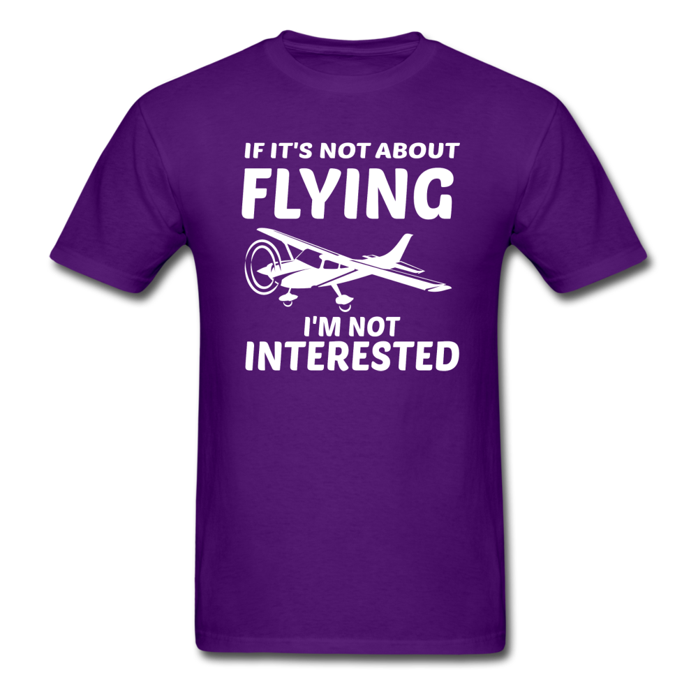 If It's Not About Flying - White - Unisex Classic T-Shirt - purple