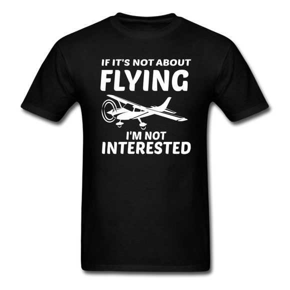 If It's Not About Flying - White - Unisex Classic T-Shirt - black
