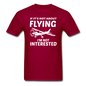 If It's Not About Flying - White - Unisex Classic T-Shirt - dark red