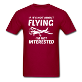 If It's Not About Flying - White - Unisex Classic T-Shirt - dark red