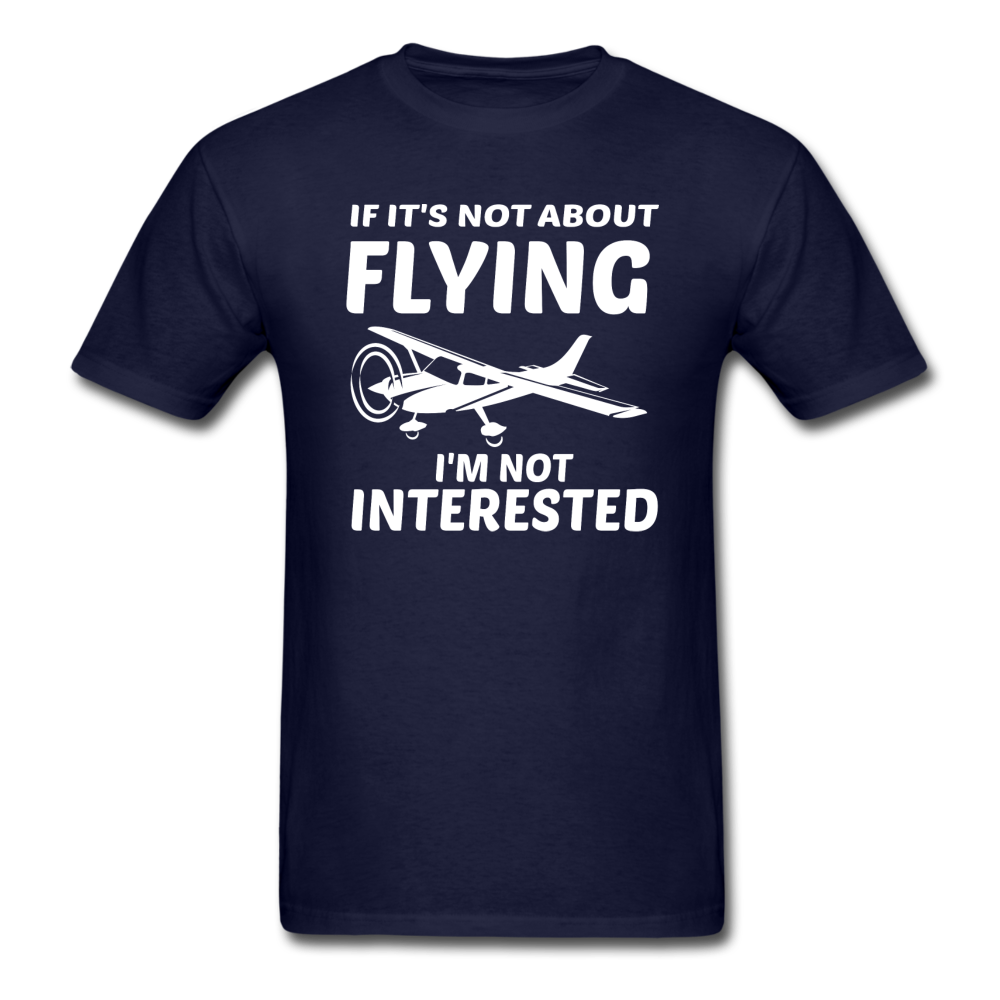 If It's Not About Flying - White - Unisex Classic T-Shirt - navy