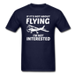 If It's Not About Flying - White - Unisex Classic T-Shirt - navy