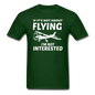 If It's Not About Flying - White - Unisex Classic T-Shirt - forest green