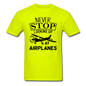 Newber Stop Looking Up At Airplanes - Black - Unisex Classic T-Shirt - safety green