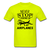 Newber Stop Looking Up At Airplanes - Black - Unisex Classic T-Shirt - safety green