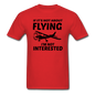 If It's Not About Flying - Black - Unisex Classic T-Shirt - red