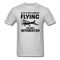 If It's Not About Flying - Black - Unisex Classic T-Shirt - heather gray