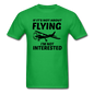 If It's Not About Flying - Black - Unisex Classic T-Shirt - bright green