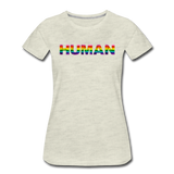 Human - Rainbow - Women’s Premium T-Shirt - heather oatmeal