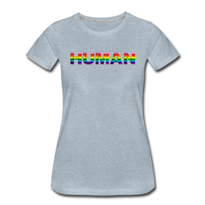 Human - Rainbow - Women’s Premium T-Shirt - heather ice blue