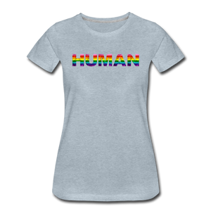 Human - Rainbow - Women’s Premium T-Shirt - heather ice blue