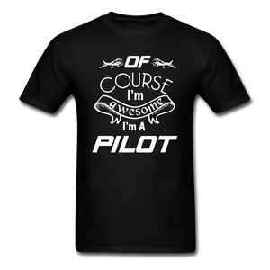 Of Course I'm Awesome - Pilot - White - Unisex Classic T-Shirt - black