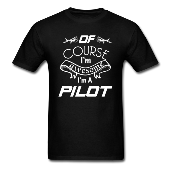 Of Course I'm Awesome - Pilot - White - Unisex Classic T-Shirt - black