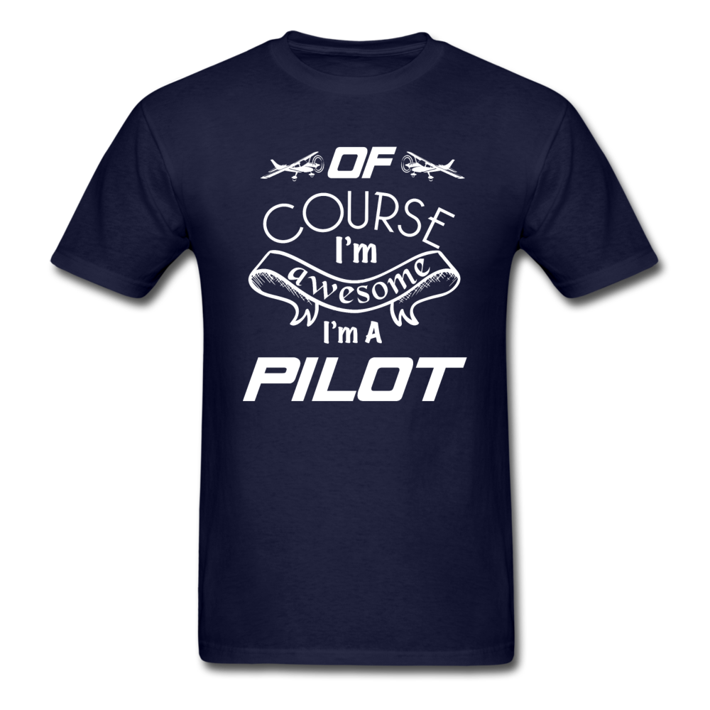 Of Course I'm Awesome - Pilot - White - Unisex Classic T-Shirt - navy