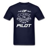 Of Course I'm Awesome - Pilot - White - Unisex Classic T-Shirt - navy