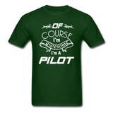 Of Course I'm Awesome - Pilot - White - Unisex Classic T-Shirt - forest green