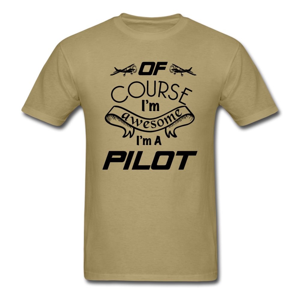 Of Course I'm Awesome - Pilot - Black - Unisex Classic T-Shirt - khaki