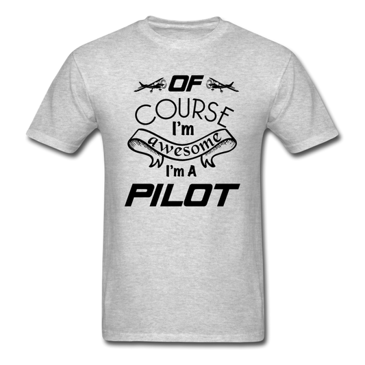 Of Course I'm Awesome - Pilot - Black - Unisex Classic T-Shirt - heather gray