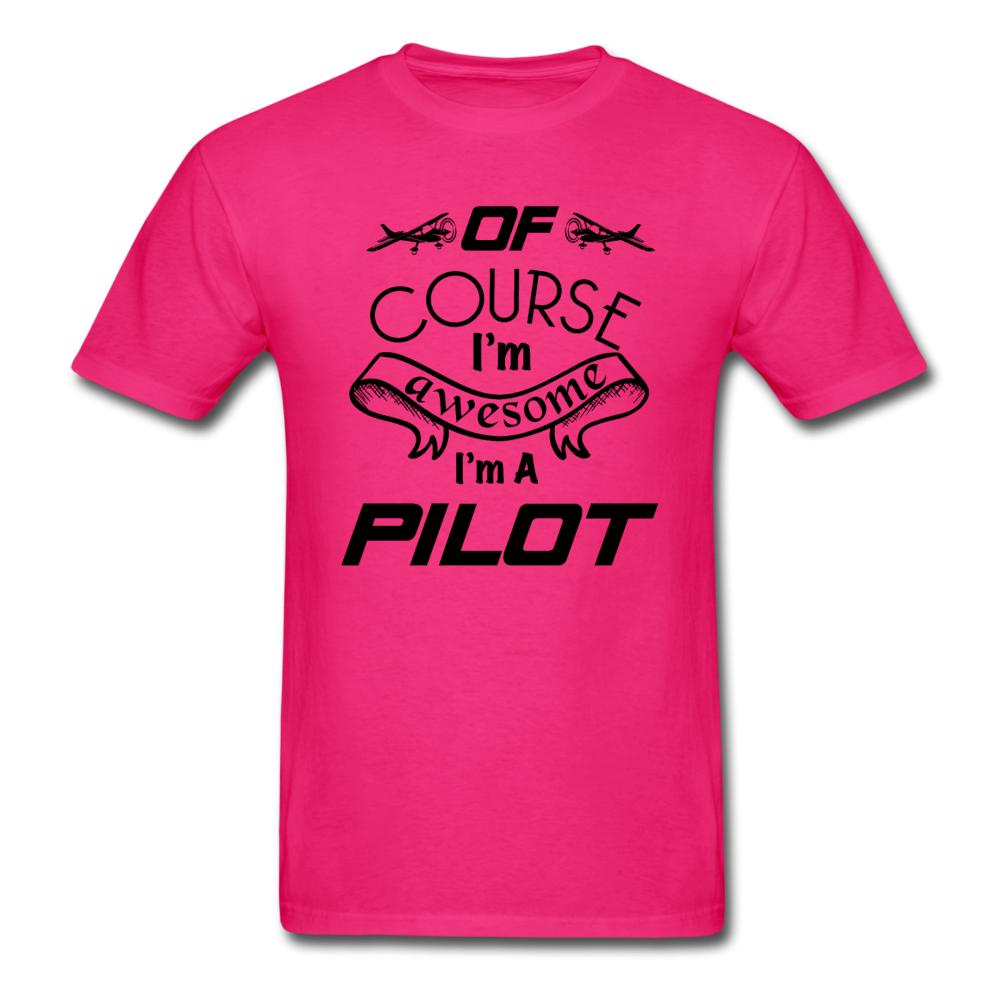 Of Course I'm Awesome - Pilot - Black - Unisex Classic T-Shirt - fuchsia