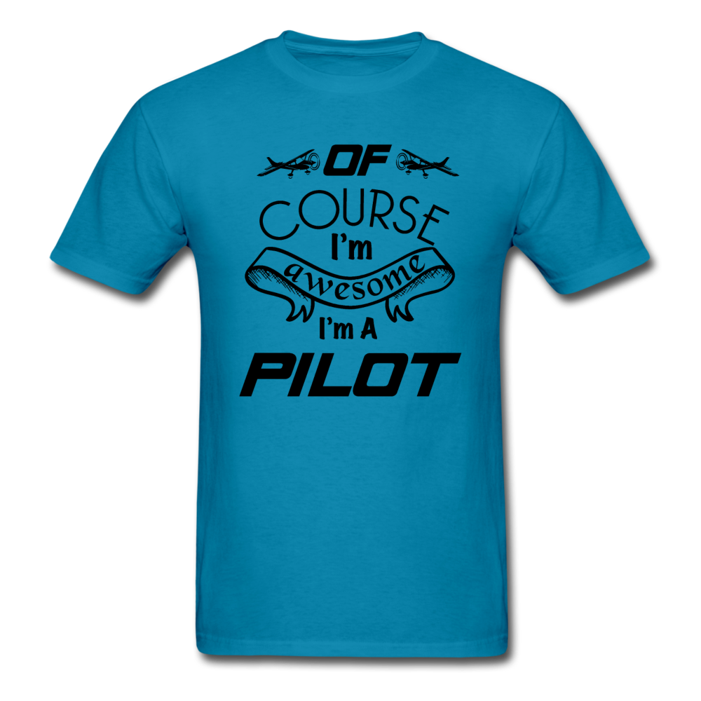 Of Course I'm Awesome - Pilot - Black - Unisex Classic T-Shirt - turquoise