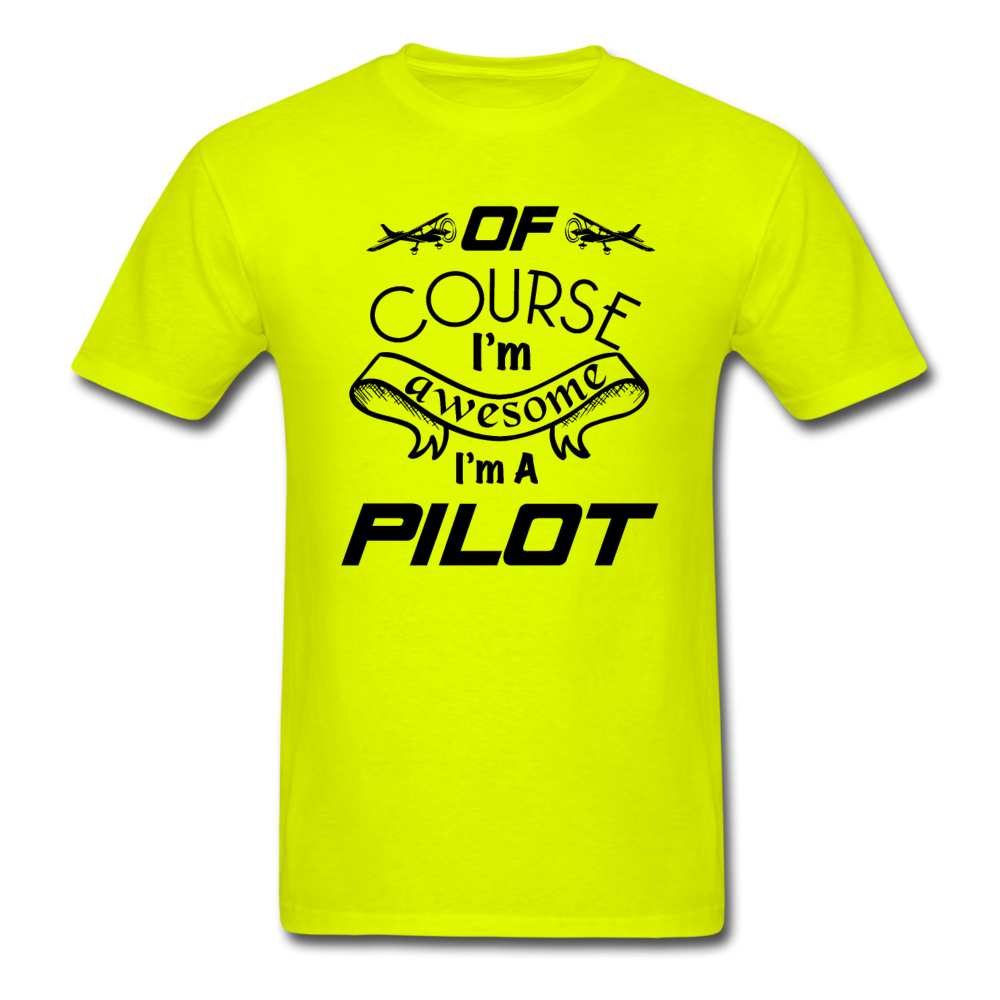 Of Course I'm Awesome - Pilot - Black - Unisex Classic T-Shirt - safety green