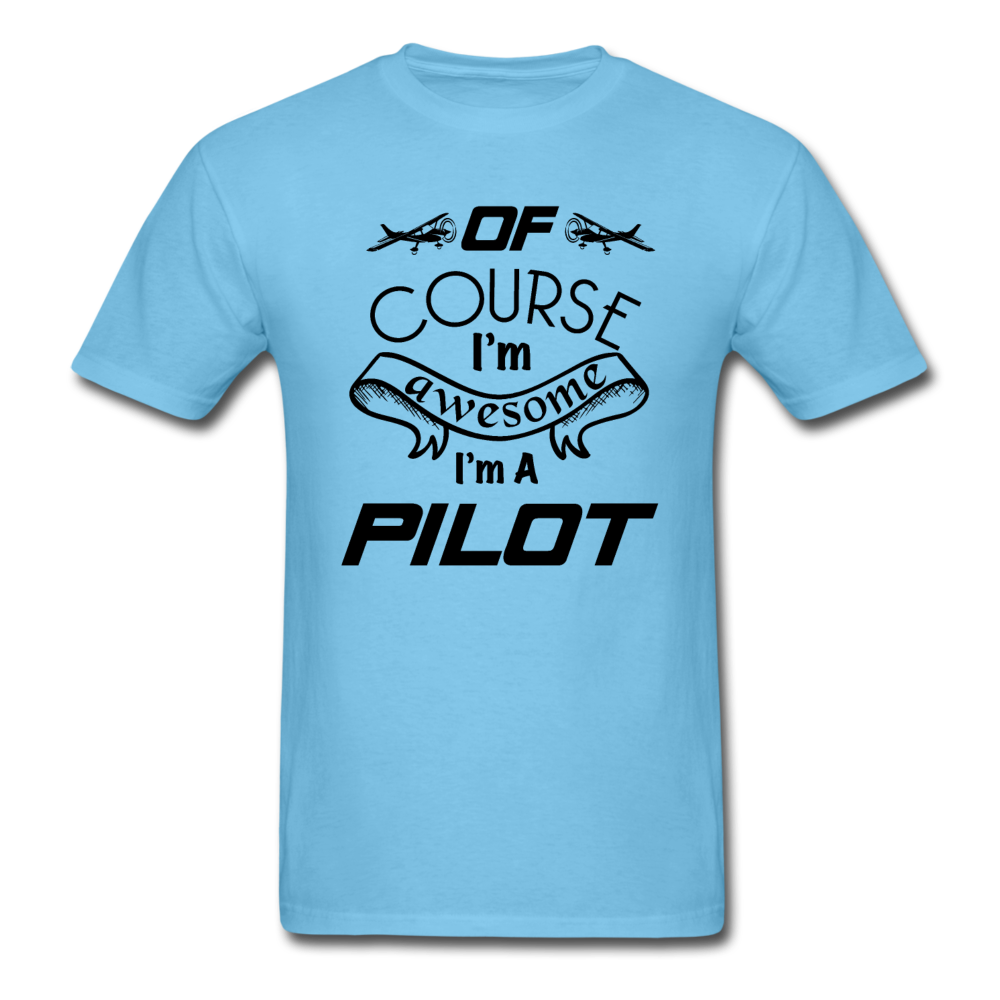 Of Course I'm Awesome - Pilot - Black - Unisex Classic T-Shirt - aquatic blue