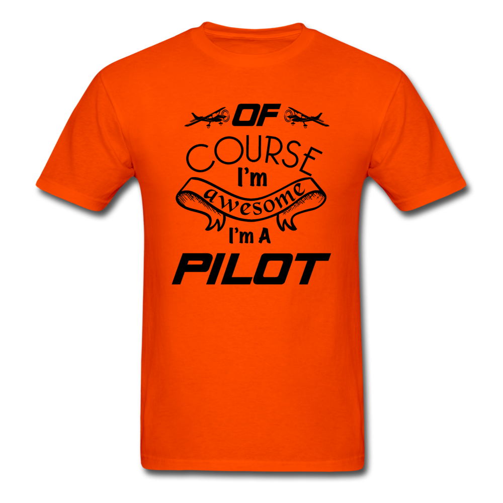 Of Course I'm Awesome - Pilot - Black - Unisex Classic T-Shirt - orange