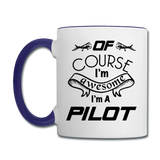 Of Course I'm Awesome - Pilot - Black - Contrast Coffee Mug - white/cobalt blue