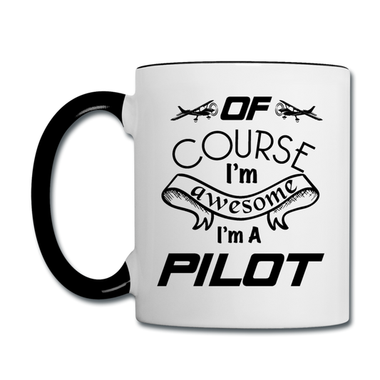 Of Course I'm Awesome - Pilot - Black - Contrast Coffee Mug - white/black