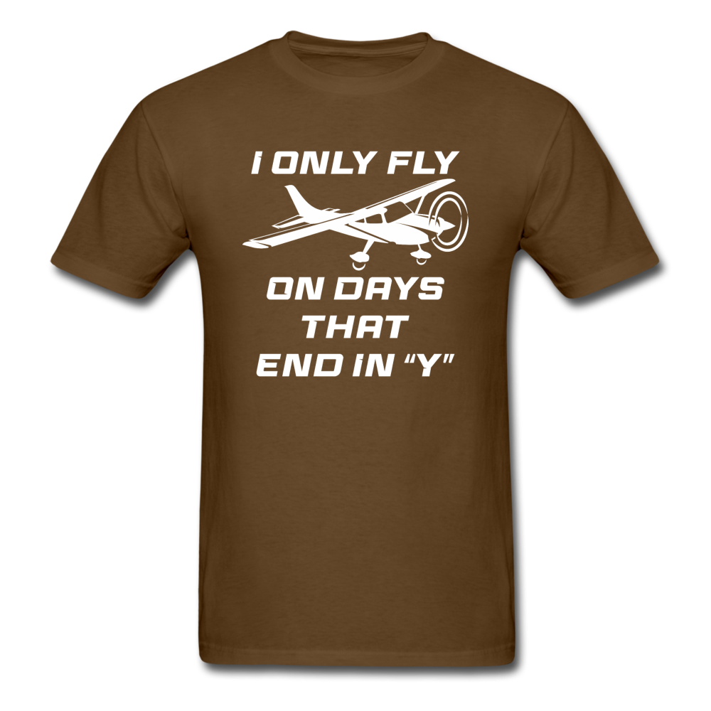 I Only Fly On Days That End In Y - White - Unisex Classic T-Shirt - brown