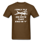 I Only Fly On Days That End In Y - White - Unisex Classic T-Shirt - brown