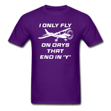 I Only Fly On Days That End In Y - White - Unisex Classic T-Shirt - purple