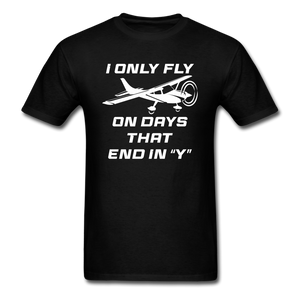 I Only Fly On Days That End In Y - White - Unisex Classic T-Shirt - black