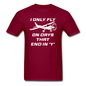 I Only Fly On Days That End In Y - White - Unisex Classic T-Shirt - burgundy