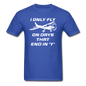 I Only Fly On Days That End In Y - White - Unisex Classic T-Shirt - royal blue