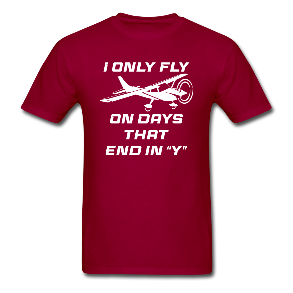 I Only Fly On Days That End In Y - White - Unisex Classic T-Shirt - dark red