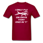 I Only Fly On Days That End In Y - White - Unisex Classic T-Shirt - dark red