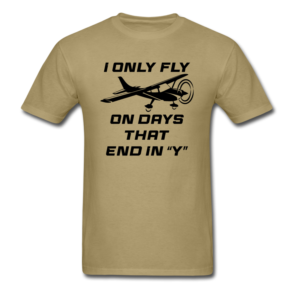 I Only Fly On Days That End In Y - Black - Unisex Classic T-Shirt - khaki