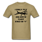 I Only Fly On Days That End In Y - Black - Unisex Classic T-Shirt - khaki