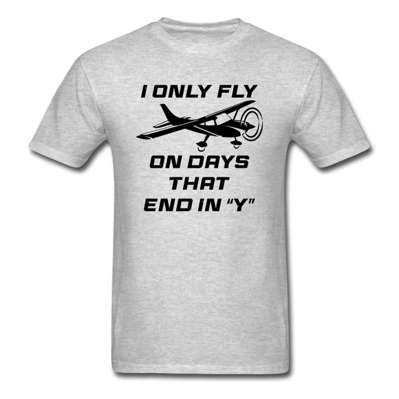 I Only Fly On Days That End In Y - Black - Unisex Classic T-Shirt - heather gray