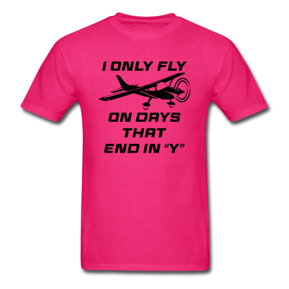 I Only Fly On Days That End In Y - Black - Unisex Classic T-Shirt - fuchsia