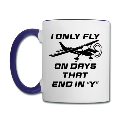 I Only Fly On Days That End In Y - Black - Contrast Coffee Mug - white/cobalt blue