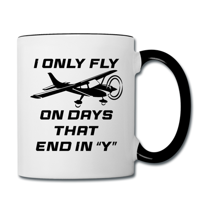 I Only Fly On Days That End In Y - Black - Contrast Coffee Mug - white/black