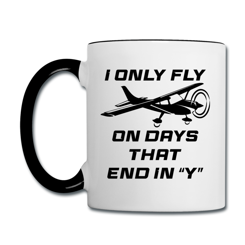 I Only Fly On Days That End In Y - Black - Contrast Coffee Mug - white/black