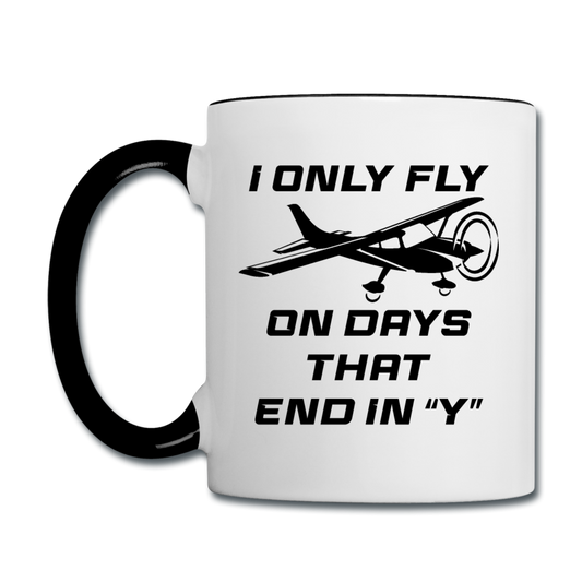 I Only Fly On Days That End In Y - Black - Contrast Coffee Mug - white/black